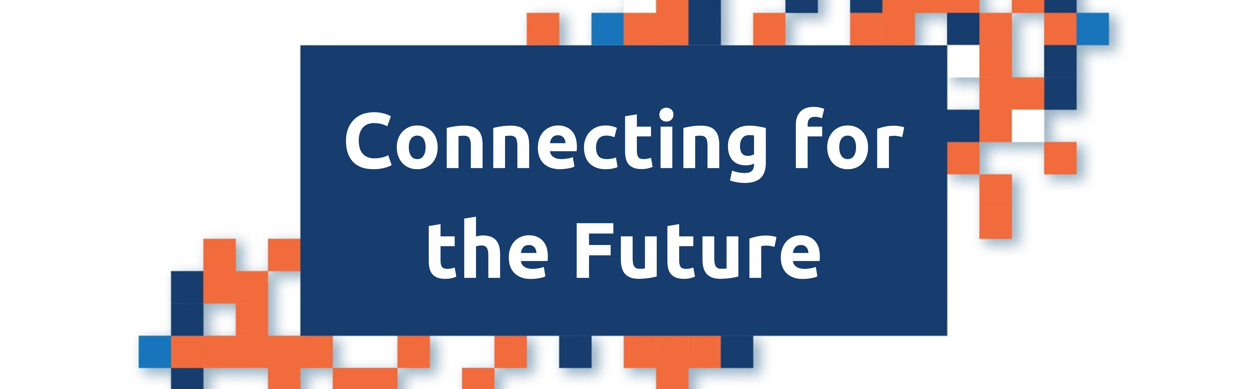 Connecting for the future