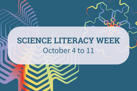Science Literacy Week is October 4 to 11