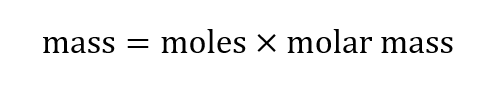 mass=moles×molar mass