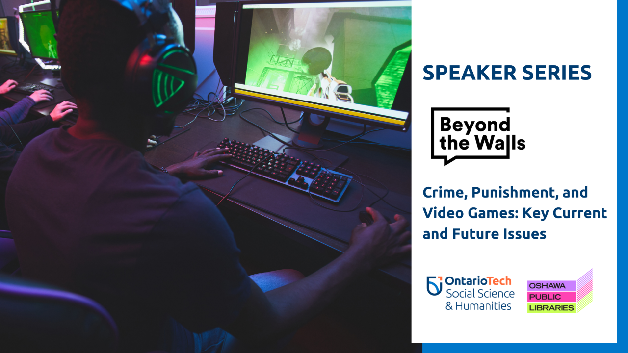 This is the event image for the Beyond the Walls lecture, "Crime, Punishment, and Video Games: Key Current and Future Issues".